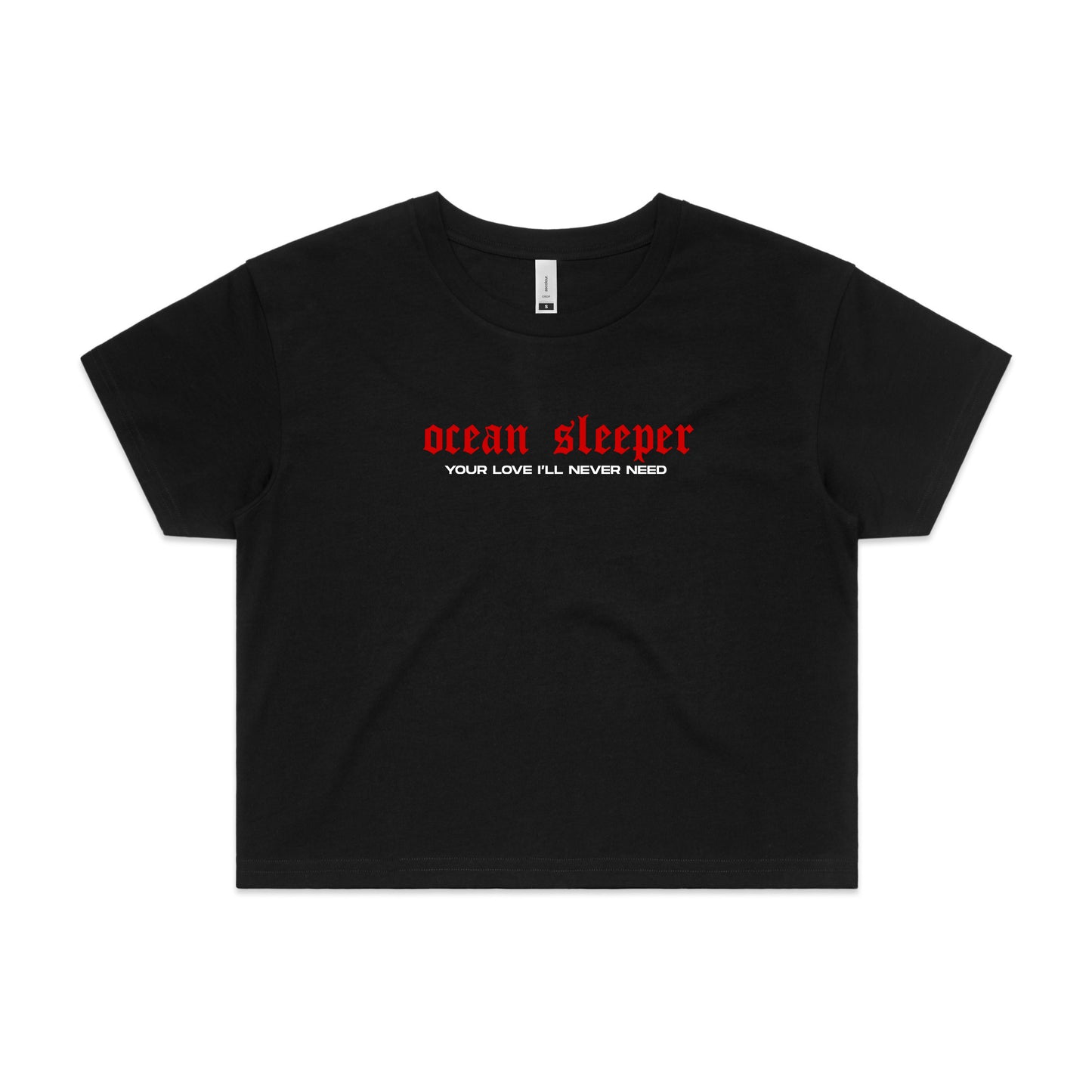 Your Love I'll Never Need - Crop Top